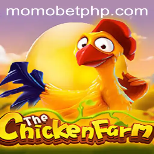 Exploring the Fascinating World of ChickenFarm: A New MOMOBET Game